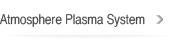 Atmosphere Plasma System